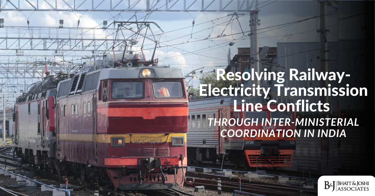 Resolving Railway-Power Transmission Conflicts Through Inter-Ministerial Coordination in India