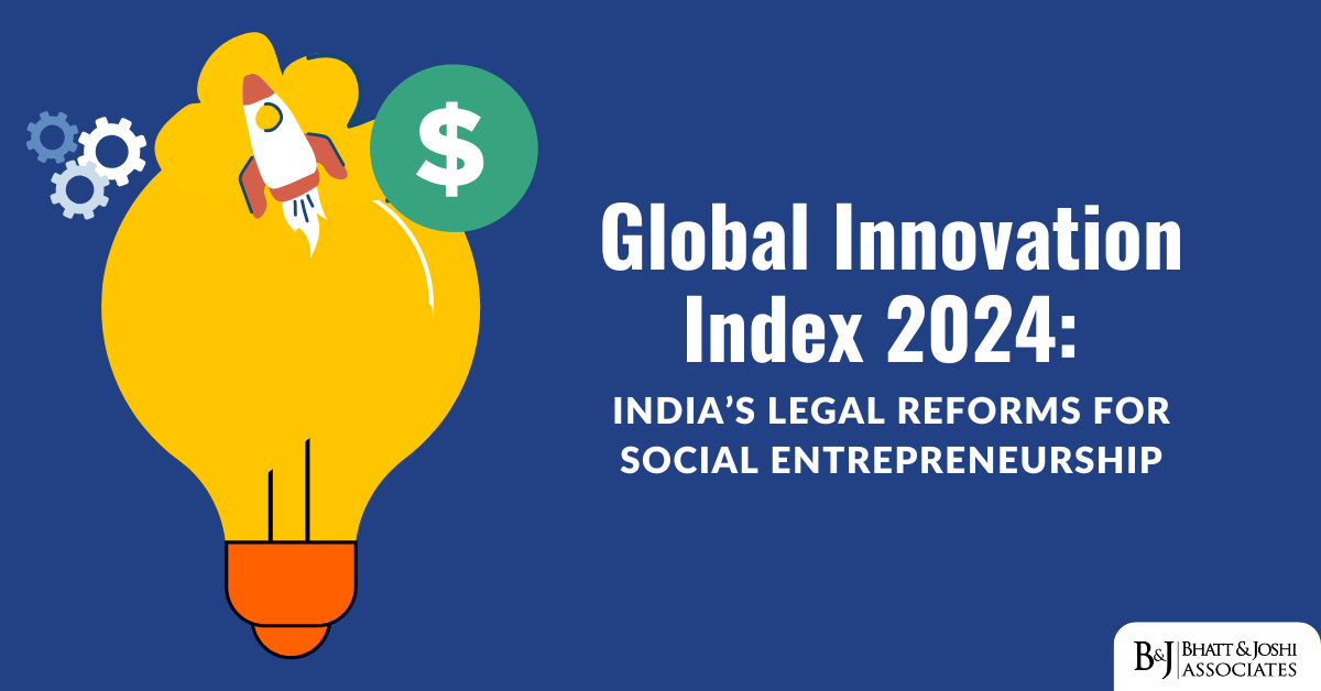 Global Innovation Index 2024: India’s Legal Reforms for Social Entrepreneurship