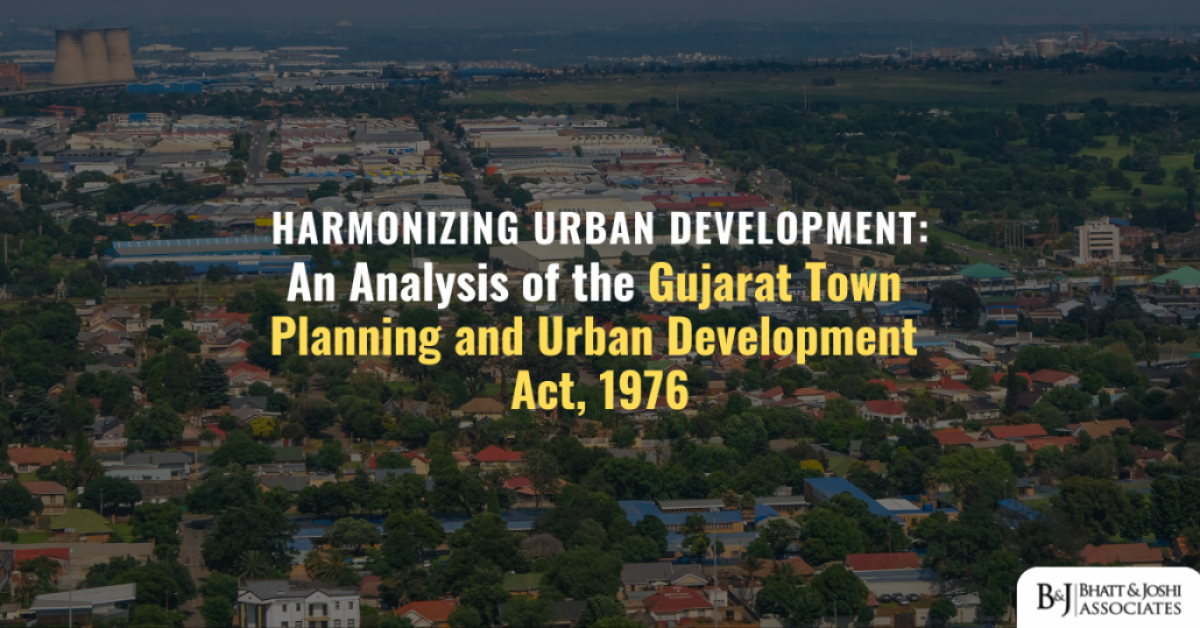 Harmonizing Urban Development: A Comprehensive Analysis of Gujarat's Town Planning Framework