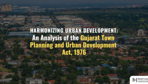 Harmonizing Urban Development: A Comprehensive Analysis of Gujarat's Town Planning Framework
