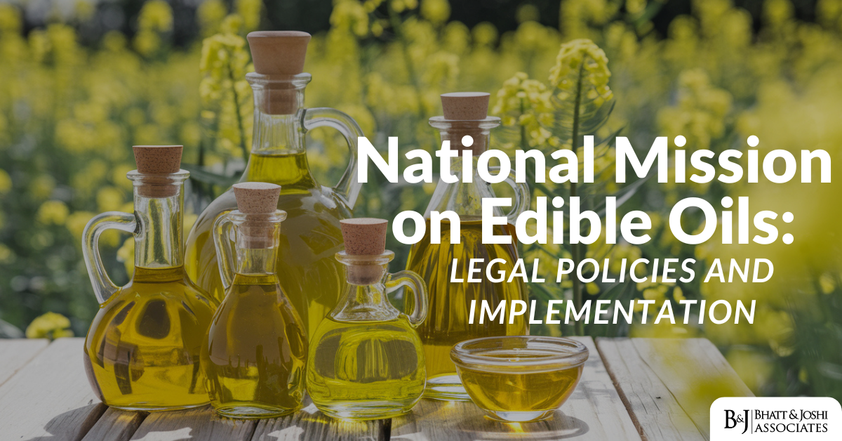 National Mission on Edible Oils: Legal Policies and Implementation