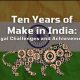 Ten Years of Make in India: Legal Challenges and Achievements