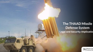 THAAD Missile Defense System: Legal and Security Implications