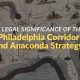 The Legal Significance of the Philadelphia Corridor and Anaconda Strategy