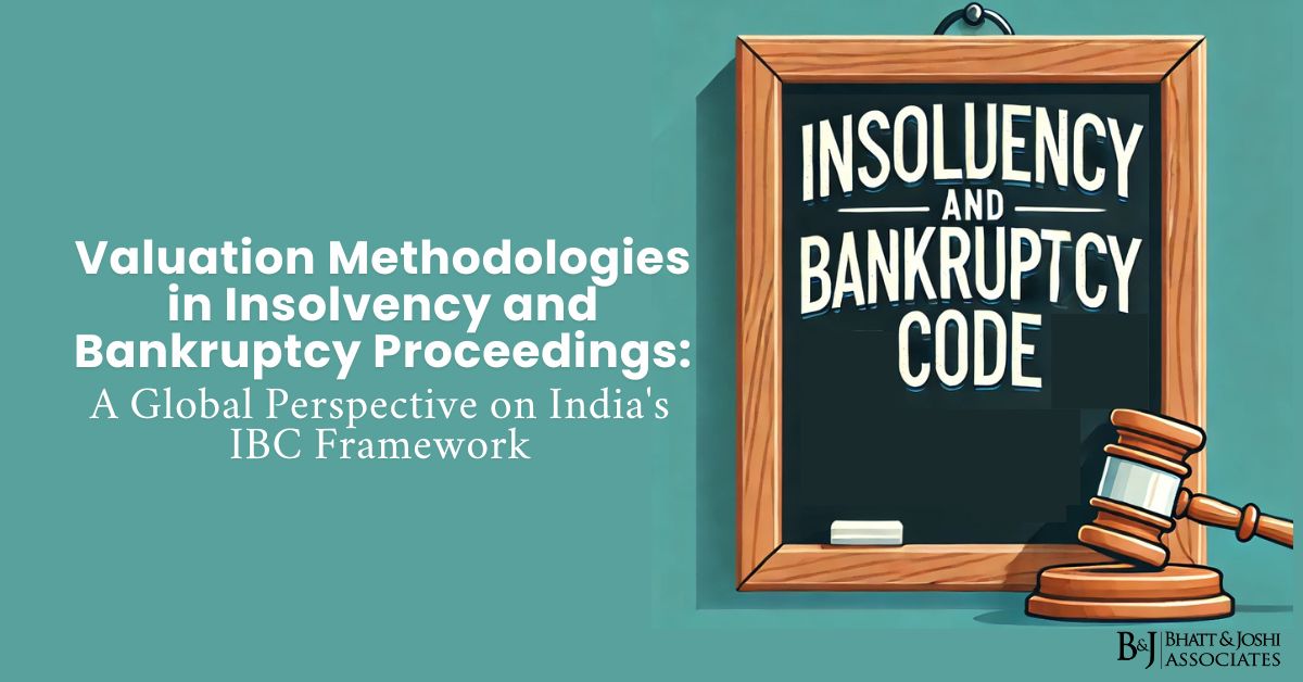 Valuation Under IBC: A Global Perspective on India’s IBC Framework