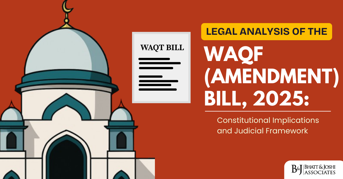 Waqf (Amendment) Bill 2025: Key Changes and Legal Implications Explained