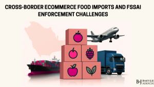 cross-border-e-commerce-food-imports-and-fssai-enforcement-challenges