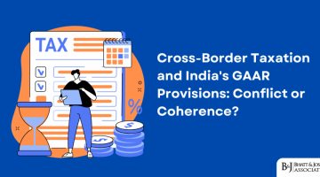 Cross-Border Taxation and India's GAAR Provisions: Conflict or Coherence?