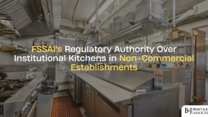FSSAI's Regulatory Authority Over Institutional Kitchens in Non-Commercial Establishments