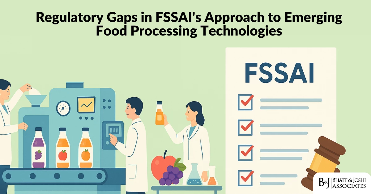 Regulatory Gaps in Emerging Food Processing Technologies: A Critical Review of FSSAI’s Framework
