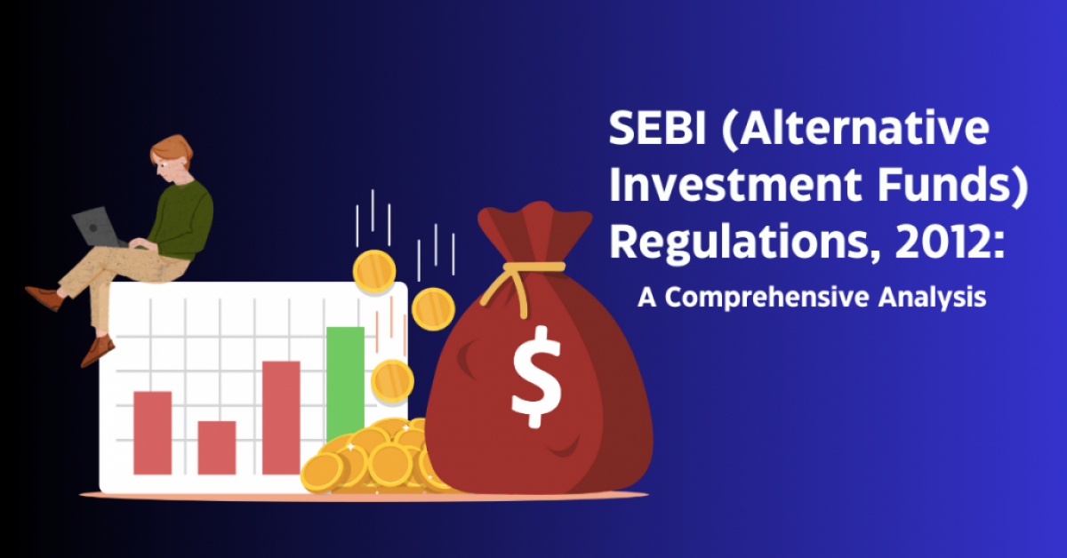 sebi-aif-regulations-2012-a-comprehensive-analysis SEBI AIF Regulations 2012: A Comprehensive Analysis