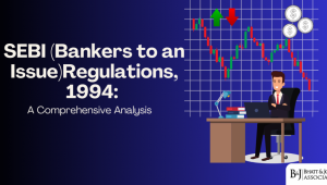 SEBI (Bankers to an Issue) Regulations 1994: A Comprehensive Analysis