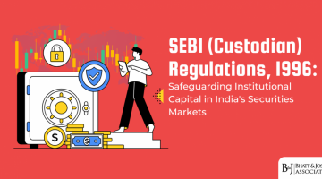SEBI (Custodian) Regulations 1996: Safeguarding Institutional Capital in India's Securities Markets