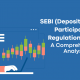 SEBI (Depositories and Participants) Regulations 2018: A Comprehensive Analysis