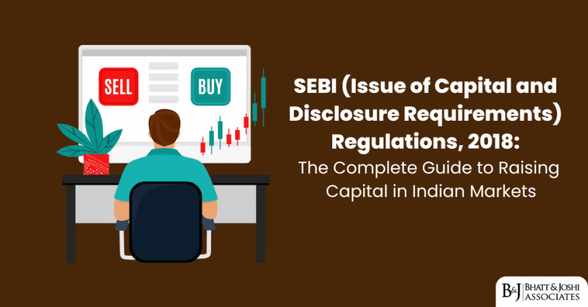 sebi-icdr-regulations-2018-guide-to-raising-capital-in-indian-markets SEBI ICDR Regulations 2018: Guide to Raising Capital in Indian Markets