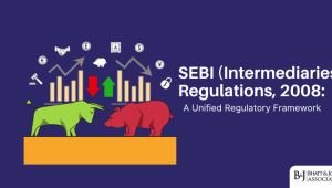 SEBI (Intermediaries) Regulations, 2008: A Unified Regulatory Framework