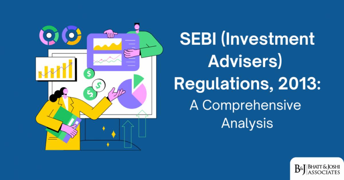 sebi-investment-advisers-regulations-2013-a-comprehensive-analysis SEBI (Investment Advisers) Regulations 2013: A Comprehensive Analysis