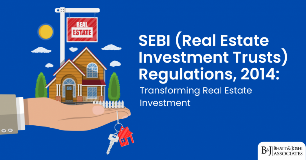 sebi-real-estate-investment-trusts-regulations-2014-transforming-real-estate-investment SEBI (Real Estate Investment Trusts) Regulations 2014: Transforming Real Estate Investment