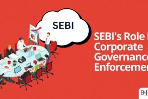 SEBI's Role in Corporate Governance Enforcement