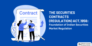 The Securities Contracts (Regulation) Act 1956: Foundation of Indian Securities Market Regulation
