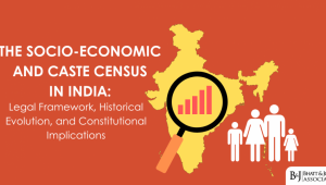 The Socio-Economic and Caste Census in India: Legal Framework, Historical Evolution, and Constitutional Implications