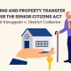 Legal Standing and Property Transfer Rights Under the Senior Citizens Act: An Analysis of Karuppan v. District Collector
