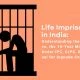 Life Imprisonment in India: Understanding the Legal Reality vs. the 14-Year Misconception Under IPC, CrPC, BNS, and BNSS