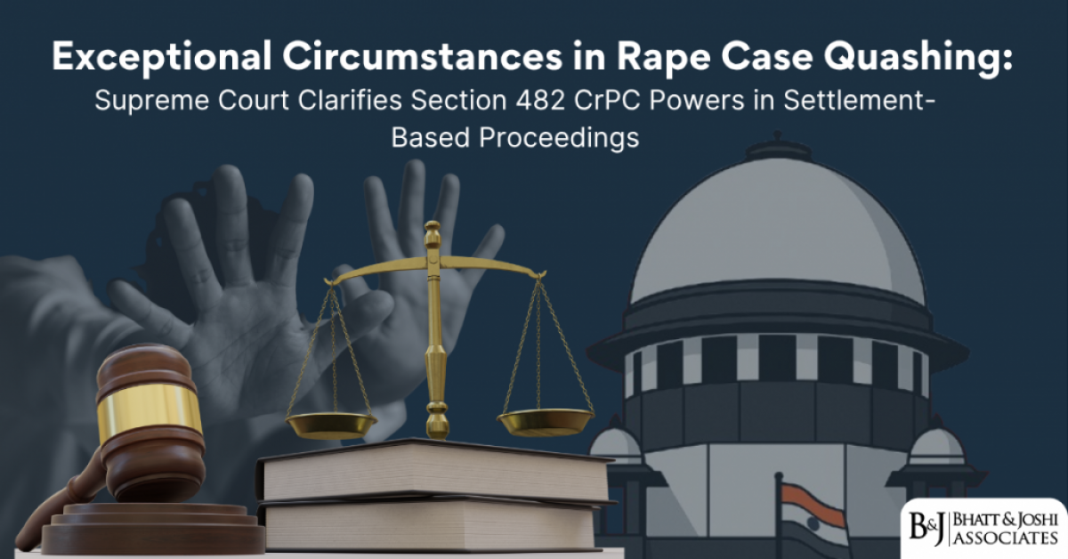 supreme-court-clarifies-quashing-of-rape-case-under-section-482-crpc-in-exceptional-circumstances Supreme Court Clarifies Quashing of Rape Case Under Section 482 CrPC in Exceptional Circumstances
