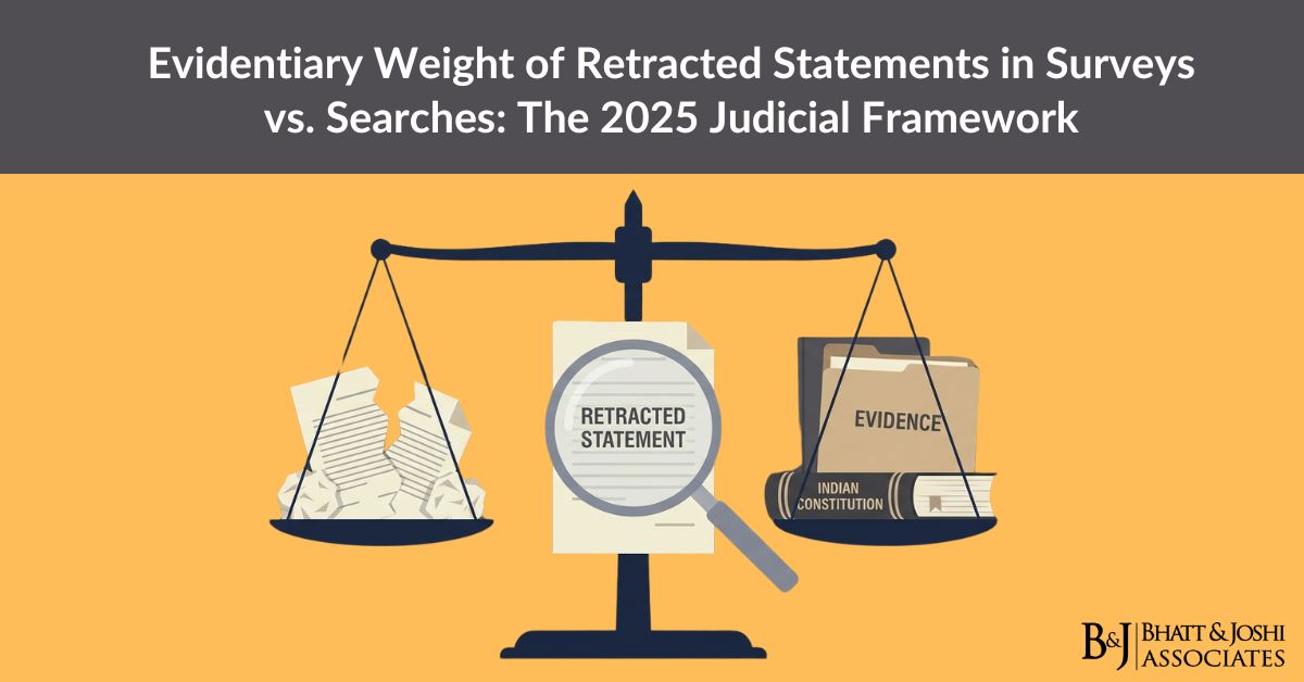 Evidentiary Weight of Retracted Statements in Surveys vs. Searches: The 2025 Judicial Framework