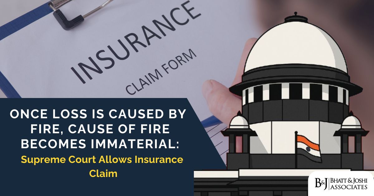 Once Loss Is Caused By Fire, Cause Of Fire Becomes Immaterial: Supreme Court Allows Insurance Claim