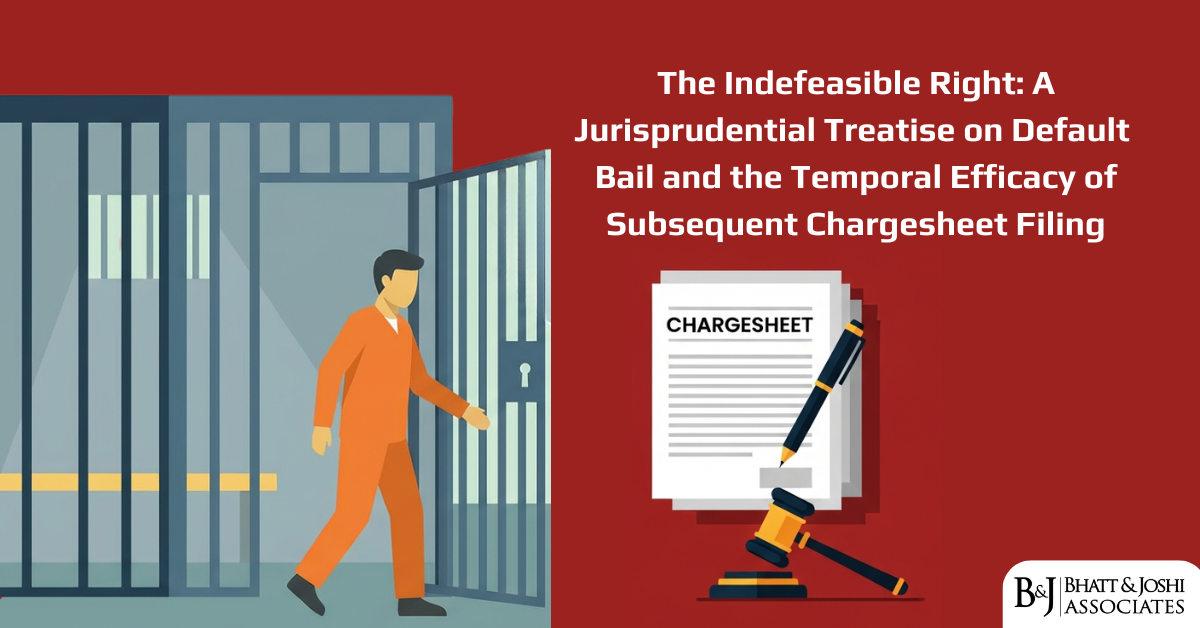 The Indefeasible Right A Jurisprudential Treatise on Default Bail and the Temporal Efficacy of Subsequent Chargesheet Filing
