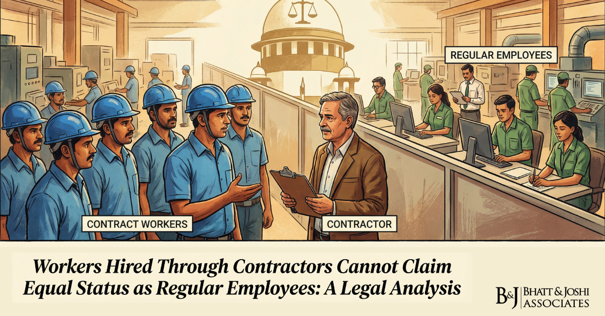 Supreme Court Ruling on Contract Labour Workers Hired Through Contractors Cannot Claim Equal Status as Regular Employees