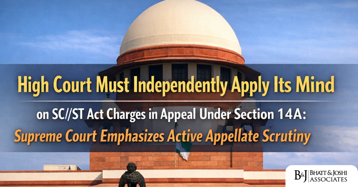 High Court Must Independently Apply Its Mind on SCST Act Charges in Appeal Under Section 14A Supreme Court Emphasizes Active Appellate Scrutiny