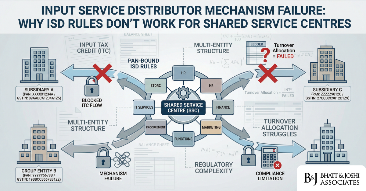 ISD Mechanism Failure in GST Why Shared Service Centres in Group Companies Can’t Use ISD Rules