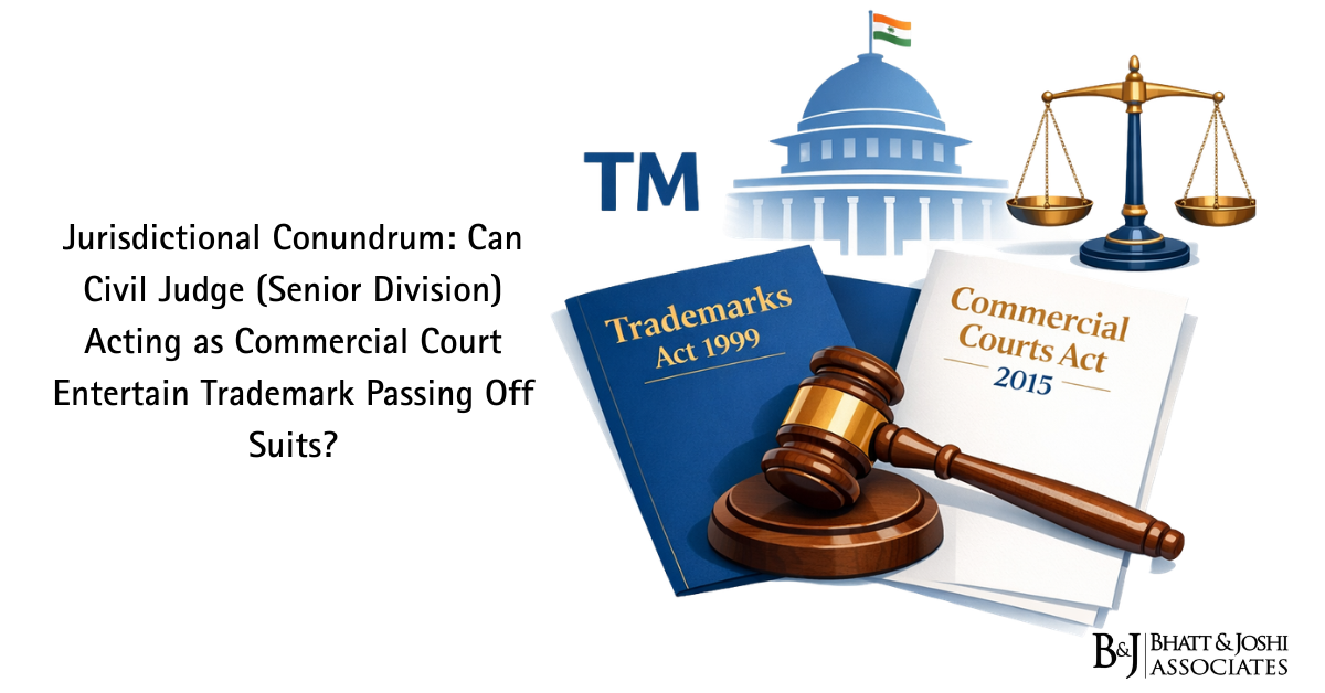 Commercial Court trademark jurisdiction Can a Civil Judge (Senior Division) Acting as a Commercial Court Hear Trademark Passing Off Suits