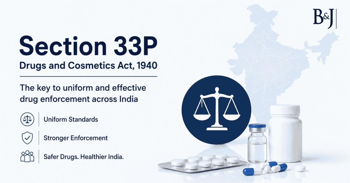 Section 33P of the Drugs and Cosmetics Act India's Unused Instrument for Uniform Drug Law Enforcement