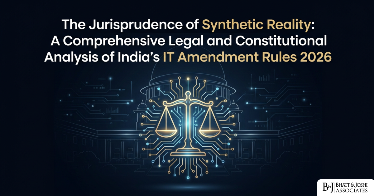 The Jurisprudence of Synthetic Reality A Comprehensive Legal and Constitutional Analysis of India’s IT Amendment Rules 2026