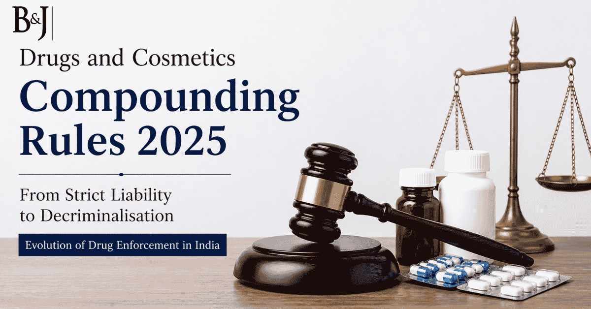 Drugs and Cosmetics Act 1940 to 2025 Compounding Rules, Decriminalisation & Enforcement Shift in India
