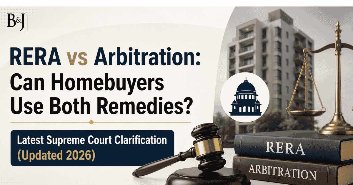 RERA vs Arbitration Can Homebuyers Use Both Remedies Latest Supreme Court Clarification (Updated 2026)