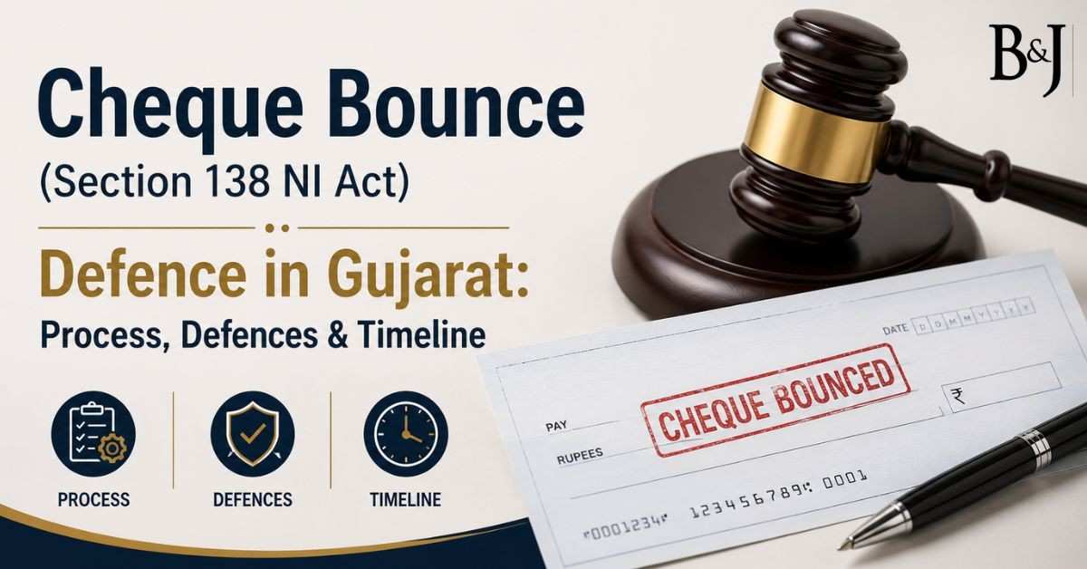 Cheque Bounce (Section 138 NI Act) Defence in Gujarat Process, Defences & Timeline