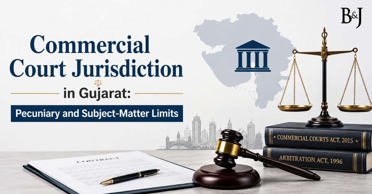 Commercial Court Jurisdiction in Gujarat Pecuniary and Subject-Matter Limits