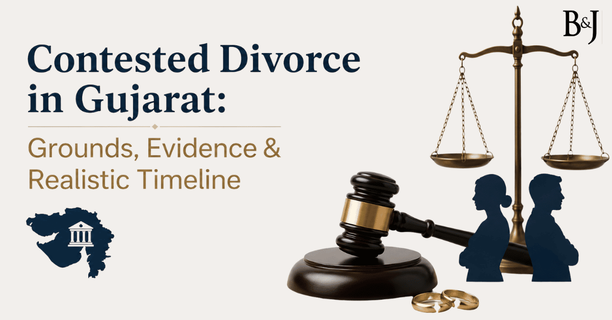 Contested Divorce in Gujarat Grounds, Evidence & Realistic Timeline