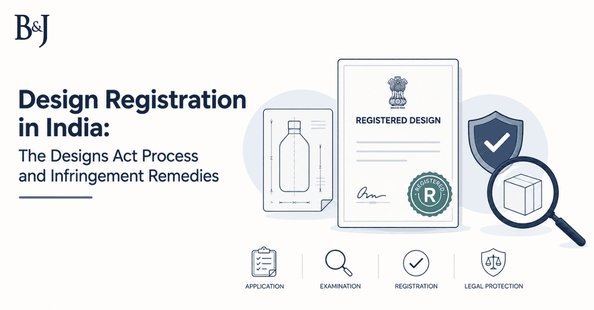 Design Registration in India The Designs Act Process and Infringement Remedies