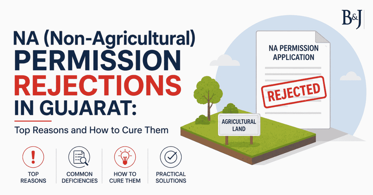 NA (Non-Agricultural) Permission Rejections in Gujarat Top Reasons and How to Cure Them