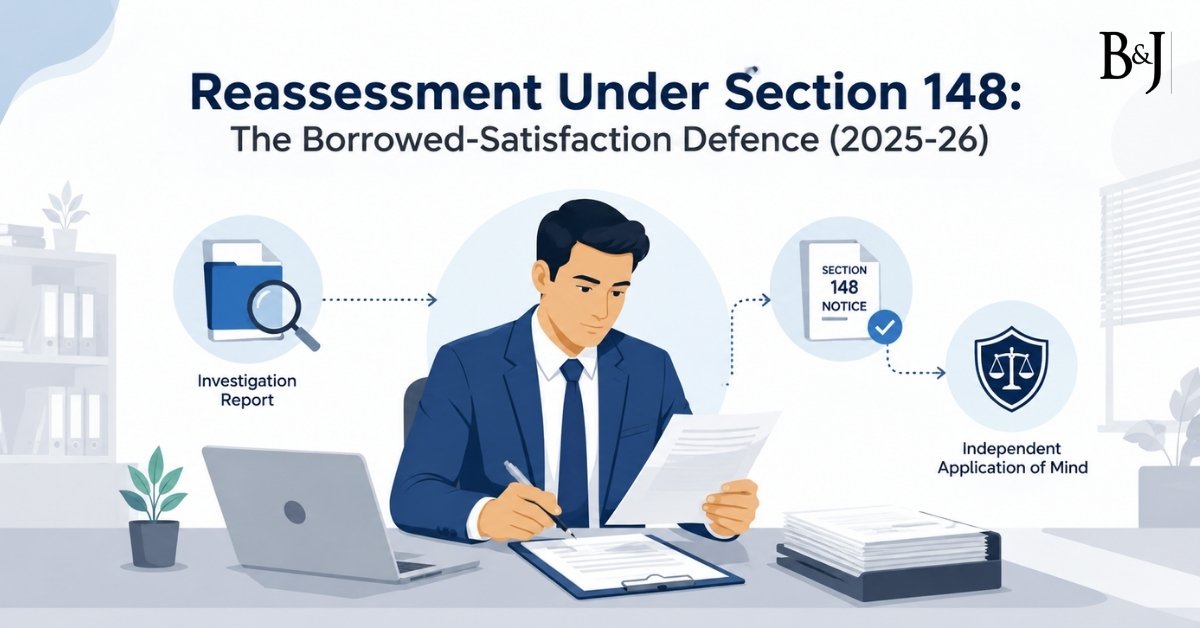 Reassessment Under Section 148 The Borrowed-Satisfaction Defence (2025-26)