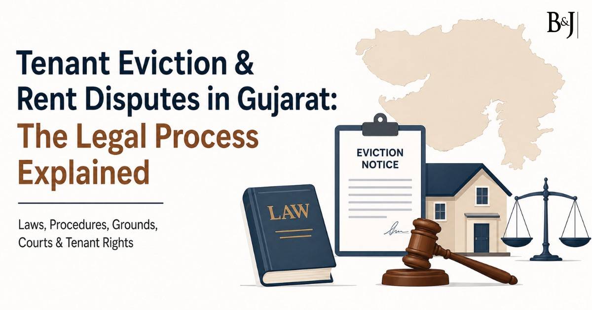 Tenant Eviction & Rent Disputes in Gujarat The Legal Process Explained
