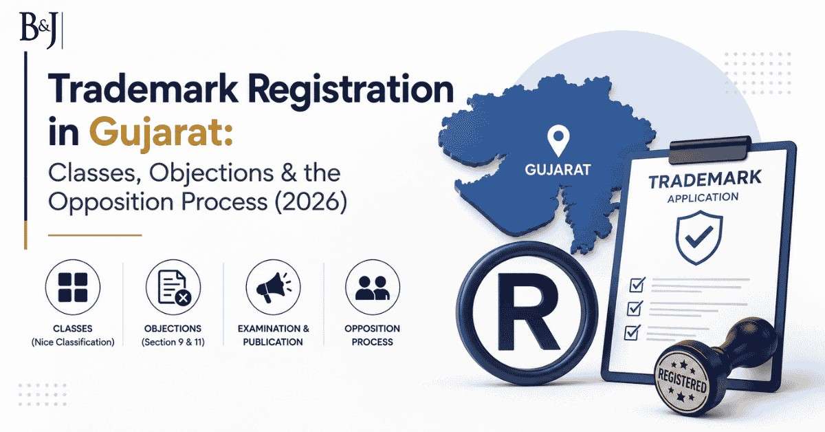Trademark Registration in Gujarat Classes, Objections & the Opposition Process (2026)
