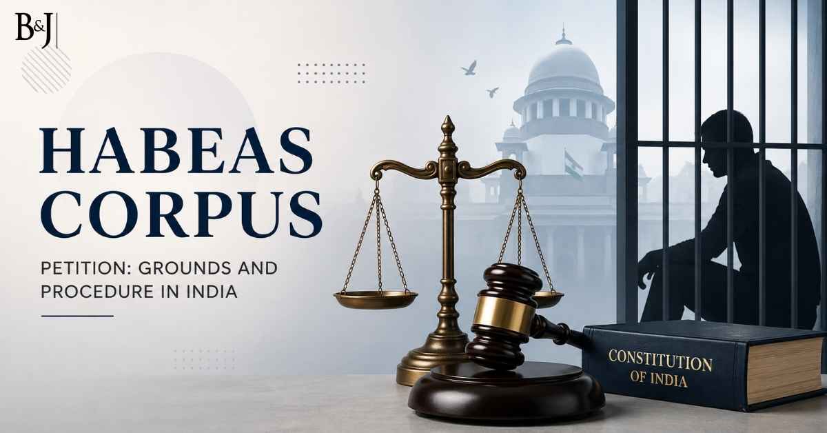 Habeas corpus petition grounds and procedure in India