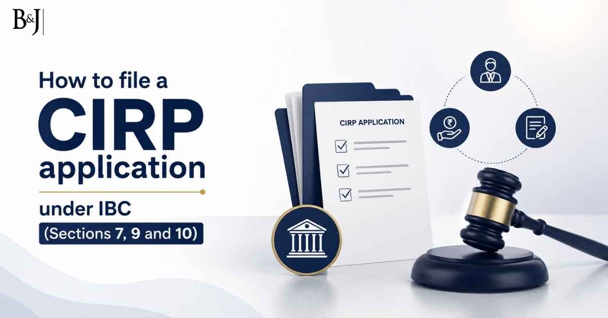 How to file a CIRP application under IBC (Sections 7, 9 and 10)