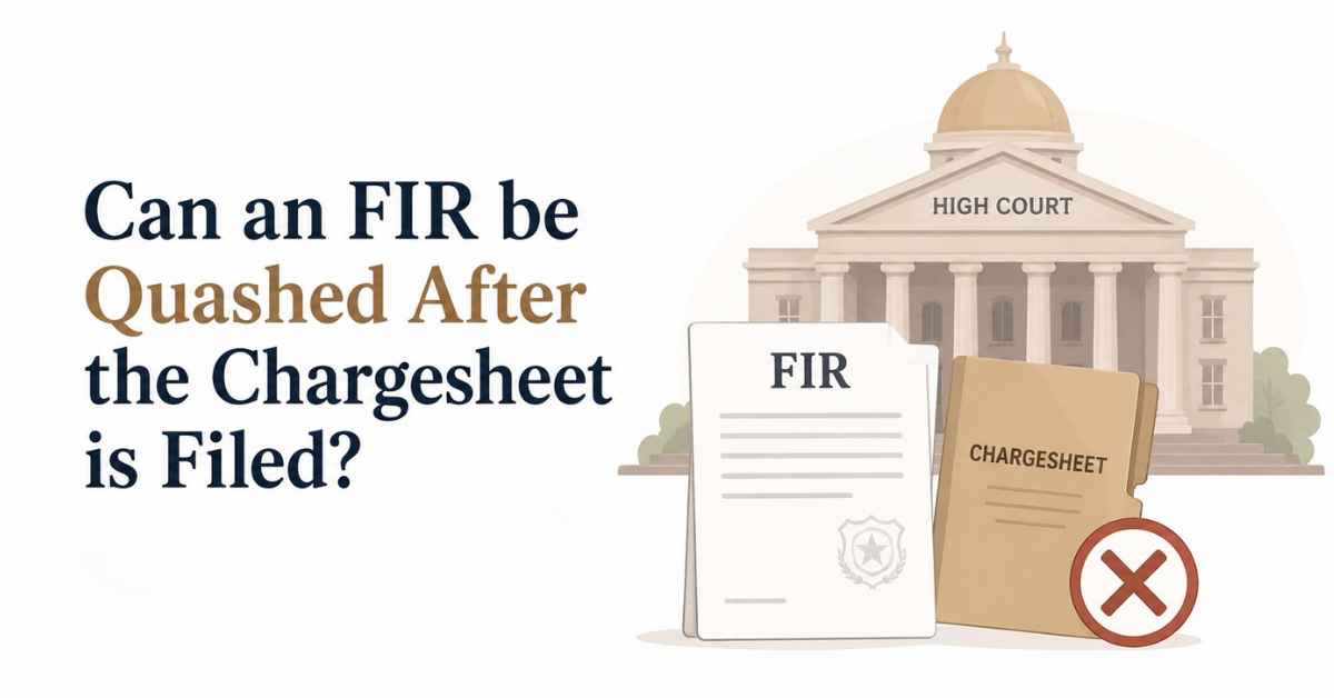 Can an FIR be Quashed After the Chargesheet is Filed
